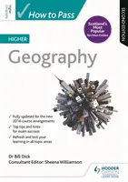 Ako úspešne zvládnuť geografiu na vyššej úrovni, druhé vydanie - How to Pass Higher Geography, Second Edition