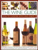 Sprievodca vínom: Ako si vybrať, podávať a vychutnávať - The Wine Guide: How to Choose, Serve and Enjoy It