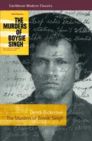 Vraždy Boysie Singhovej: Kráľ mravnostnej kriminality a hazardných hier na Trinidade: Lupič, podpaľač, pirát, masový vrah - The Murders of Boysie Singh: Robber, Arsonist, Pirate, Mass-Murderer, Vice and Gambling King of Trinidad