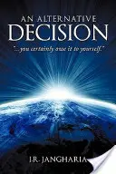 Alternatívne rozhodnutie: Rozhodne si to dlžíte sami. - An Alternative Decision: You Certainly Owe It to Yourself.