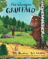 Glasgow Gruffalo - Gruffalo v glasgowčine - Glasgow Gruffalo - The Gruffalo in Glaswegian