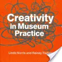 Kreativita v múzejnej praxi - Creativity in Museum Practice