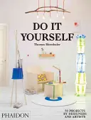 Urob si sám: 50 projektov dizajnérov a umelcov - Do It Yourself: 50 Projects by Designers and Artists