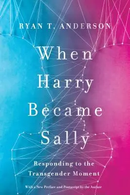 Keď sa Harry stal Sally: Reakcia na transrodový moment - When Harry Became Sally: Responding to the Transgender Moment