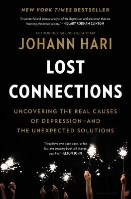 Stratené spojenia: Prečo ste v depresii a ako nájsť nádej - Lost Connections: Why You're Depressed and How to Find Hope