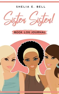 Sestra sestra! Denník knižného denníka - Sister Sister! Book Log Journal