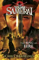 Ohnivý prsteň (Mladý samuraj, kniha 6) - Ring of Fire (Young Samurai, Book 6)