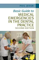 Základná príručka o lekárskych náhlych situáciách v zubnej praxi - Basic Guide to Medical Emergencies in the Dental Practice