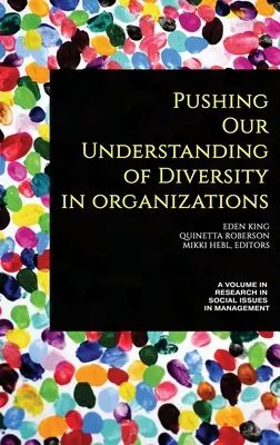Presadzovanie nášho chápania rozmanitosti v organizáciách (hc) - Pushing our Understanding of Diversity in Organizations (hc)