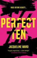 Dokonalá desiatka - silný román o hľadaní pomsty jednou ženou - Perfect Ten - A powerful novel about one woman's search for revenge