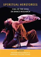 Duchovné príbehy: Volanie duše vo výskume tanca - Spiritual Herstories: Call of the Soul in Dance Research