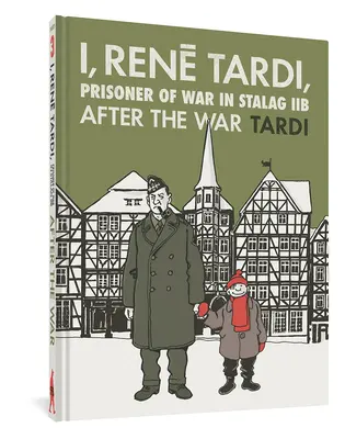 Ja, René Tardi, vojnový zajatec v Stalagu Iib 3. diel: Po vojne - I, Rene Tardi, Prisoner of War at Stalag Iib Vol. 3: After the War