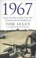 1967 - Izrael, vojna a rok, ktorý zmenil Blízky východ - 1967 - Israel, the War and the Year that Transformed the Middle East