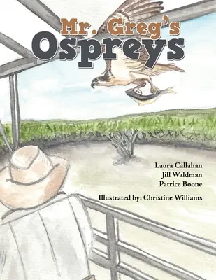 Rybáriky pána Grega - Mr. Greg's Ospreys