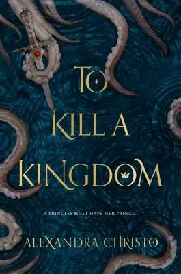 Zabiť kráľovstvo - To Kill a Kingdom