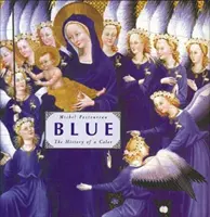 Modrá: Modrá: História farby - Blue: The History of a Color