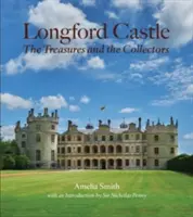 Hrad Longford: The Treasures and the Collectors (Poklady a zberatelia) - Longford Castle: The Treasures and the Collectors