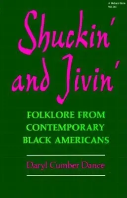 Shuckin' and Jivin': Folklór súčasných černošských Američanov - Shuckin' and Jivin': Folklore from Contemporary Black Americans