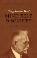 Myseľ, ja a spoločnosť: Definitívne vydanie - Mind, Self, and Society: The Definitive Edition