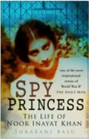 Špiónska princezná - Život Noor Inayat Khan - Spy Princess - The Life of Noor Inayat Khan