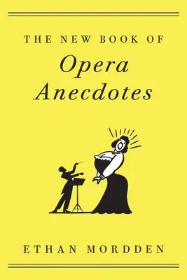 Nová kniha operných anekdot - The New Book of Opera Anecdotes