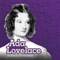 Ada Lovelace - priekopníčka technológie - Ada Lovelace - Technology Pioneer