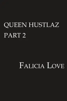 Queen Hustlaz 2. časť - Queen Hustlaz Part 2