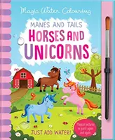 Hrivy a chvosty - kone a jednorožce, kniha aktivít bez neporiadku - Manes and Tails - Horses and Unicorns, Mess Free Activity Book