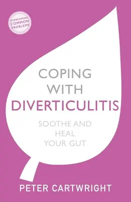 Ako sa vyrovnať s divertikulitídou: Upokojte a vyliečte svoje črevá - Coping with Diverticulitis: Soothe and Heal Your Gut