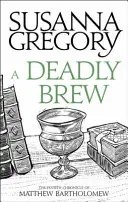 Smrteľný nápoj: Štvrtá kronika Matthewa Bartholomewa - A Deadly Brew: The Fourth Matthew Bartholomew Chronicle