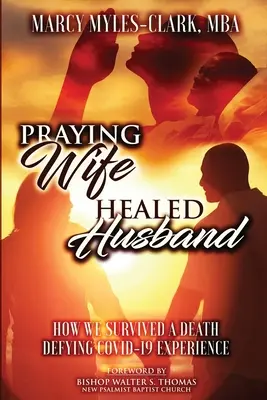 Modliaca sa manželka Uzdravený manžel - Praying Wife Healed Husband