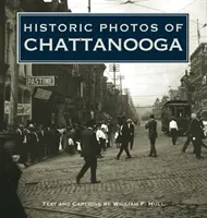 Historické fotografie Chattanoogy - Historic Photos of Chattanooga