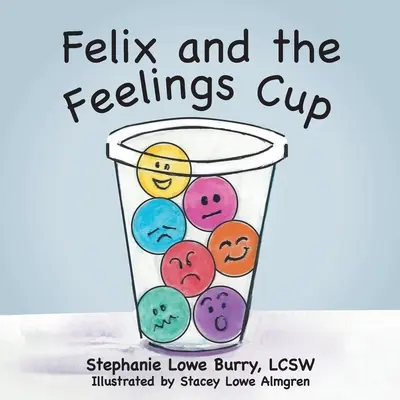 Felix a pohár citov - Felix and the Feelings Cup
