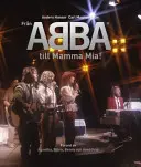 Od Abby po Mamma Mia! - From Abba To Mamma Mia!