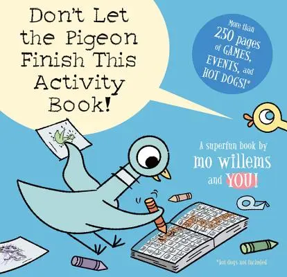 Nenechaj holuba dokončiť túto knihu aktivít! (Séria o holuboch) - Don't Let the Pigeon Finish This Activity Book! (Pigeon Series)
