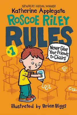 Roscoe Riley Pravidlo č. 1: Nikdy nelepte svojich priateľov na stoličky - Roscoe Riley Rules #1: Never Glue Your Friends to Chairs
