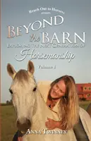 Za stodolou: Skúmanie novej generácie jazdectva - Beyond the Barn: Exploring the Next Generation of Horsemanship