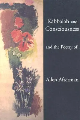 Kabala a vedomie a poézia Allena Aftermana - Kabbalah and Consciousness and the Poetry of Allen Afterman