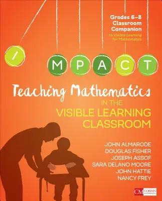 Vyučovanie matematiky v triede s viditeľným učením, ročníky 6-8 - Teaching Mathematics in the Visible Learning Classroom, Grades 6-8