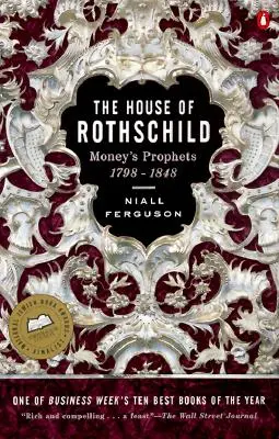 Rod Rothschildovcov: Rod Rothschildovcov: 1. diel: Proroci peňazí: 1798-1848 - The House of Rothschild: Volume 1: Money's Prophets: 1798-1848