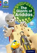 Projekt X Mimozemské dobrodružstvá: Hnedá knižná skupina, Oxford Level 10: The Giants of Ariddas - Project X Alien Adventures: Brown Book Band, Oxford Level 10: The Giants of Ariddas