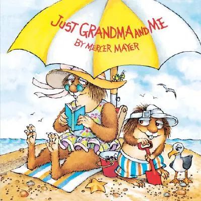 Len babička a ja (Little Critter) - Just Grandma and Me (Little Critter)