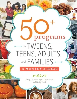 50+ programov pre tínedžerov, dospievajúcich, dospelých a rodiny: 12 mesiacov plných nápadov - 50+ Programs for Tweens, Teens, Adults, and Families: 12 Months of Ideas