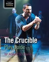 Crucible Sprievodca hrou pre AQA GCSE Drama - Crucible Play Guide for AQA GCSE Drama
