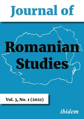 Časopis rumunských štúdií: Roč. 3, č. 1 (2021) - Journal of Romanian Studies: Volume 3, No. 1 (2021)