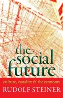 Spoločenská budúcnosť: Kultúra, rovnosť a hospodárstvo (Cw 332a) - The Social Future: Culture, Equality, and the Economy (Cw 332a)