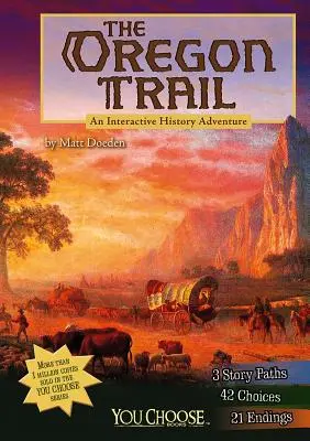 Oregonská cesta: Interaktívne historické dobrodružstvo - The Oregon Trail: An Interactive History Adventure