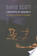 Branci moderny: Tragédia koloniálneho osvietenstva - Conscripts of Modernity: The Tragedy of Colonial Enlightenment