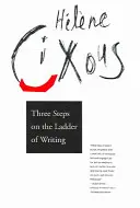 Tri stupne na rebríku písania - Three Steps on the Ladder of Writing