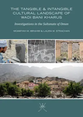 Hmotná a nehmotná kultúrna krajina Wadi Bani Kharus: Výskum v Ománskom sultanáte - The Tangible and Intangible Cultural Landscape of Wadi Bani Kharus: Investigations in the Sultanate of Oman